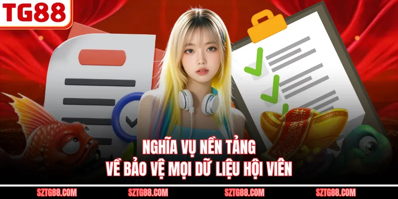 Nghĩa vụ nền tảng về bảo vệ mọi dữ liệu hội viên 